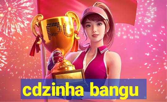 cdzinha bangu